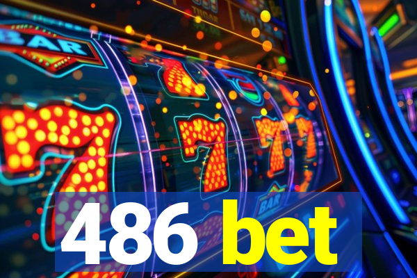 486 bet